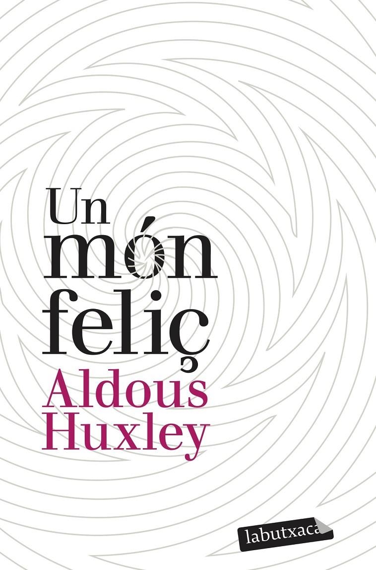 Un món feliç | 9788499302201 | Huxley, Aldous