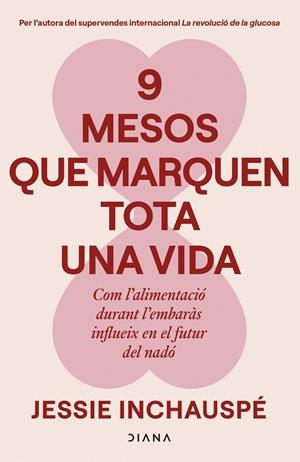 9 mesos que marquen tota una vida | 9788411193818 | Inchauspé, Jessie