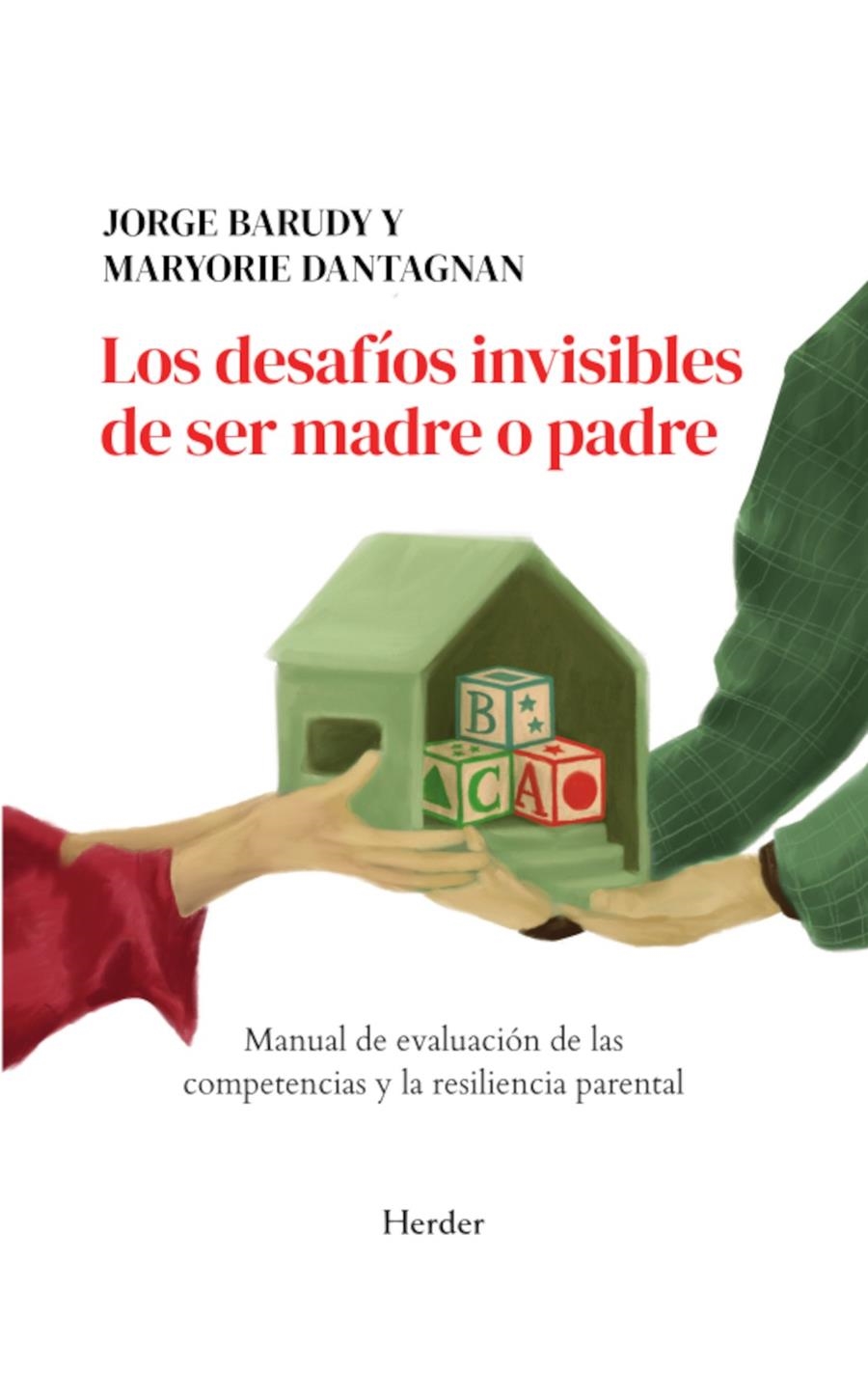 Los desafíos invisibles de ser madre o padre | 9788425453113 | Barudy, Jorge/Dantagnan, Maryorie