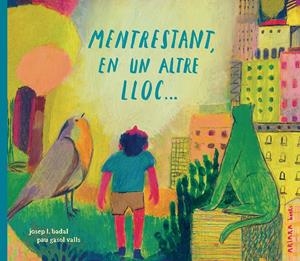 Mentrestant, en un altre lloc... | 9791388223051 | Badal, Josep L.