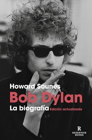Bob Dylan. La biografía (edición actualizada) | 9788410352605 | Sounes, Howard