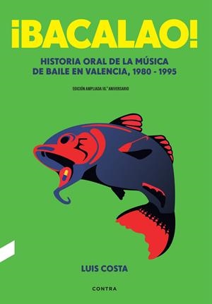 ¡Bacalao! (edición 10.º aniversario) | 9788410045521 | Costa Plans, Luis