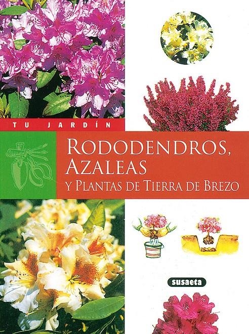 Rododendros, azaleas y plantas | 9788430530069 | Susaeta, Equipo