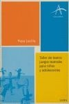 Taller de teatro: juegos teatrales para niños y adolescentes | 9788484283072 | Lavilla, Pepa