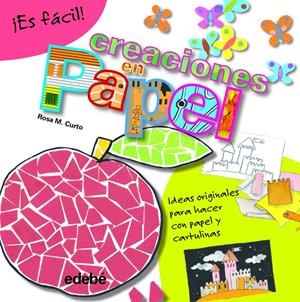 Es fácil: creaciones en papel | 9788468311548 | Curto Milà, Rosa María
