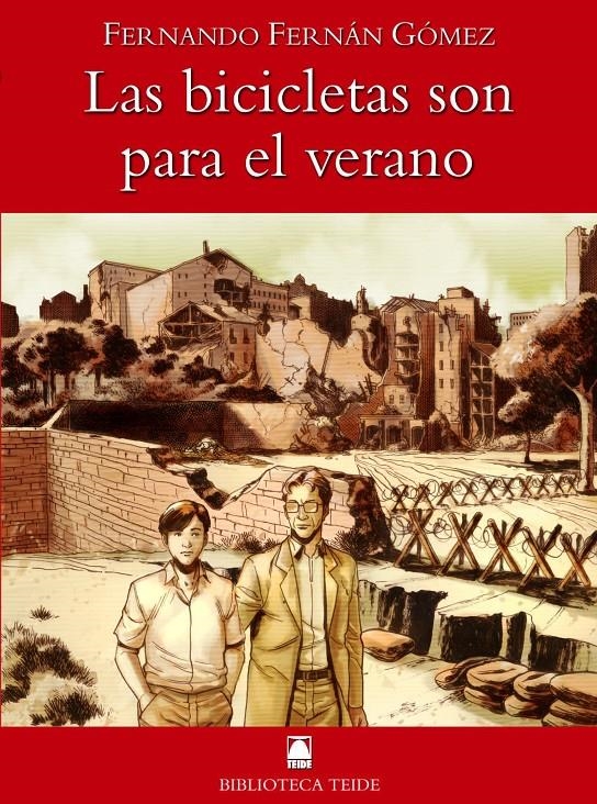 Biblioteca Teide 011 - Las bicicletas son para el verano -Fernando Fernán Gómez- | 9788430760329 | Fortuny Giné, Joan Baptista / López Robles, Marta / Martí Raüll, Salvador / Fernández Gómez, Fernand