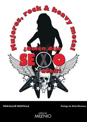Mujeres, rock y heavy metal ¿Quién dijo sexo débil? | 9788497437868 | Allué Montilla, Ivan