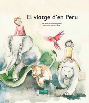El viatge d'en Peru | 9788494369377 | Barasoain Asurmendi, Rosa