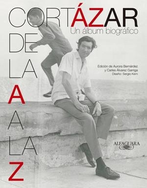Cortázar de la A a la Z | 9788420415932 | Bernárdez, Aurora/Álvarez Garriga, Carles