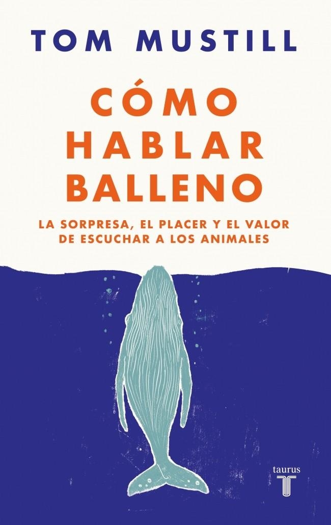 Cómo hablar balleno | 9788430626564 | Mustill, Tom