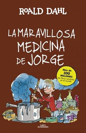 La maravillosa medicina de Jorge (Colección Alfaguara Clásicos) | 9788420483184 | Dahl, Roald