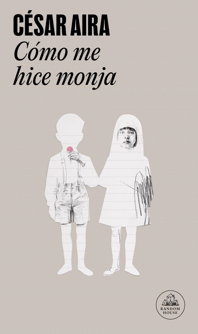 Cómo me hice monja | 9788439702238 | Aira, César