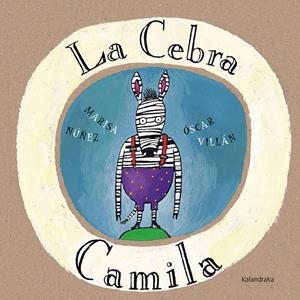 La cebra Camila | 9788495123602 | Núñez, Marisa