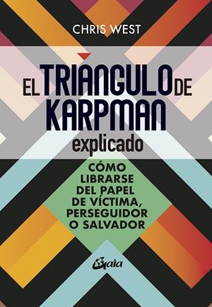 El triángulo de Karpman explicado | 9788484459699 | West, Chris