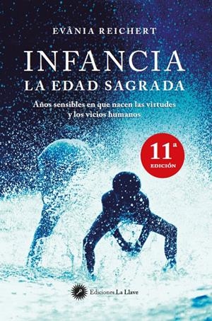 Infancia, la edad sagrada | 9788495496782 | Reichert, Evânia