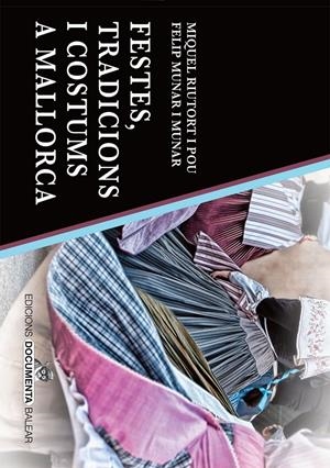 Festes, tradicions i costums a Mallorca | 9788418441783 | Riutort i Pou, Miquel/Munar i Munar, Felip