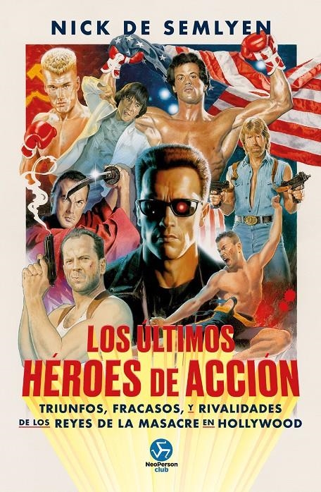 Los últimos héroes de acción | 9788419509185 | De Semlyen, Nick