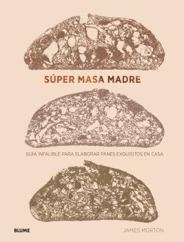 Súper masa madre | 9788418075025 | Morton, James