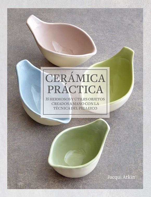 Cerámica práctica | 9788412459494 | Atkin, Jacqui
