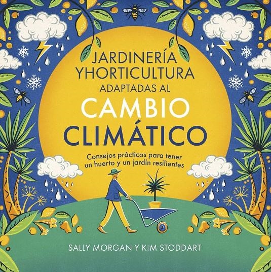 Jardinería y horticultura adaptadas al cambio climático | 9788412666441 | Morgan, Sally/Stoddart, Kim