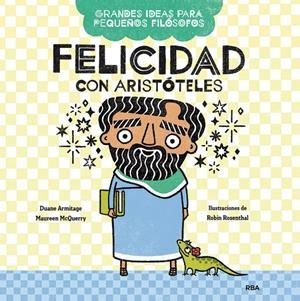 Felicidad con Aristóteles (Grandes ideas para pequeños filósofos) | 9788427222656 | Armitage, Duane/McQuerry, Maureen