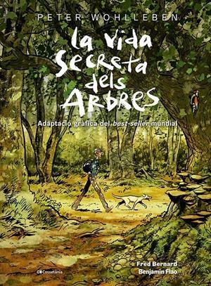 La vida secreta dels arbres | 9788413563855 | Wohlleben, Peter/Bernard, Fred