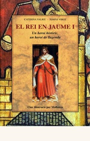 El Rei en JaumeI | 9788497161206 | Caterina Valriu
