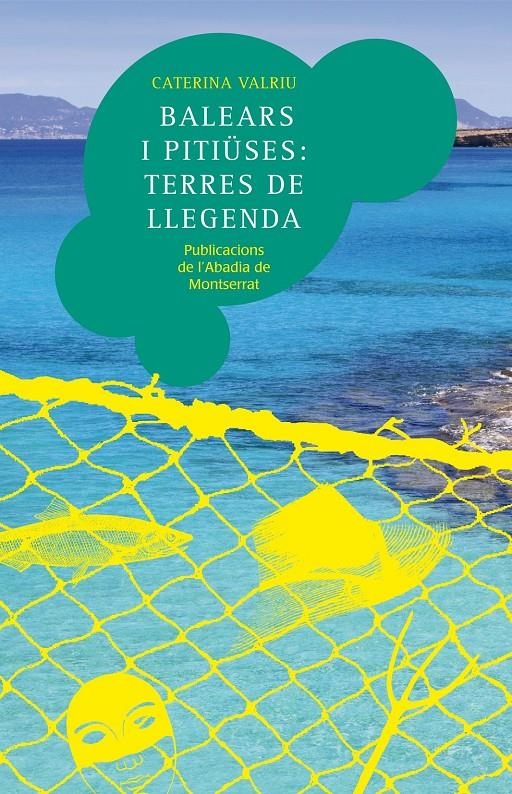 Balears i Pitiüses: terres de llegenda | 9788498835892 | Valriu Llinàs, Caterina