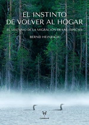 El instinto de volver al hogar | 9788412849448 | Heinrich, Bernd