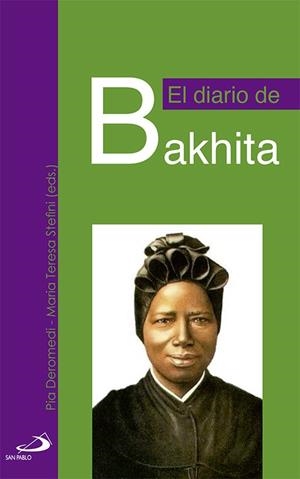 El diario de Bakhita | 9788428544078 | Deromedi, Pia/Stefini, Maria Teresa
