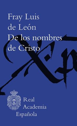 De los nombres de Cristo | 9788467068719 | Fray Luis de León