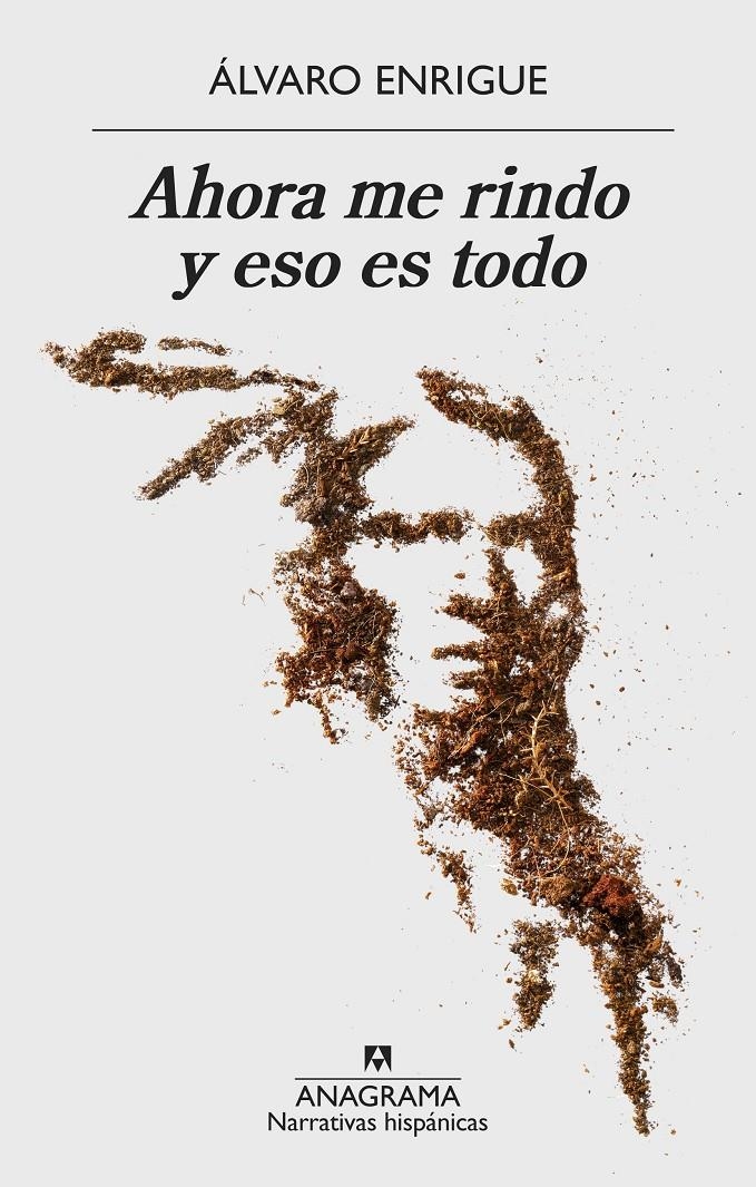 Ahora me rindo y eso es todo | 9788433998620 | Enrigue, Álvaro