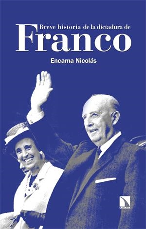 Breve historia de la dictadura de Franco | 9788410672543 | Nicolás, Encarna