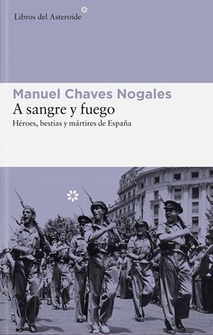 A sangre y fuego | 9788415625575 | Chaves Nogales, Manuel