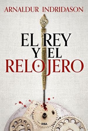 El rey y el relojero | 9788411325424 | Indridason, Arnaldur