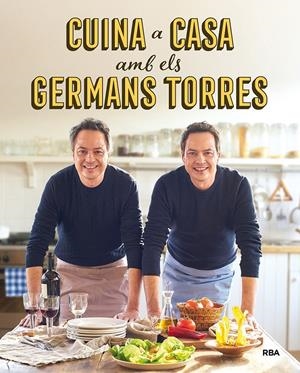 Cuina a casa amb els germans Torres | 9788492981557 | Torres, Javier/Torres, Sergio