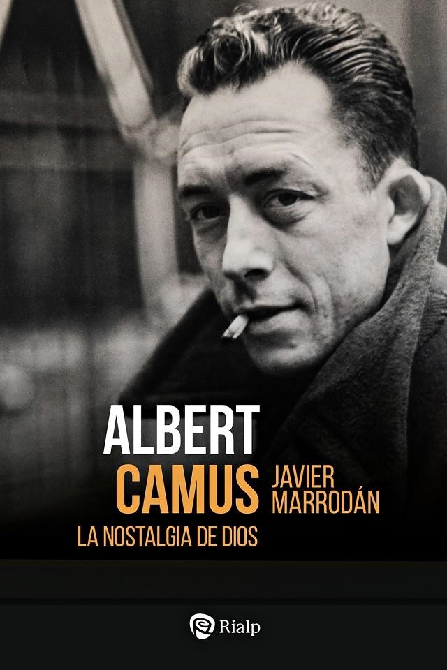 Albert Camus. La nostalgia de Dios | 9788432167584 | Marrodán Ciordia, Javier