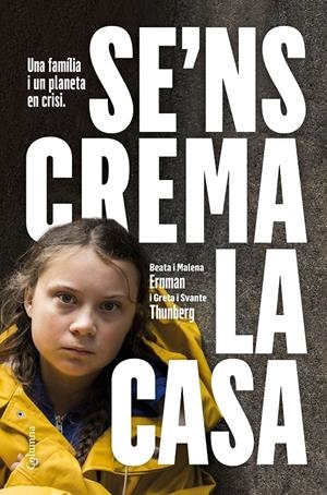 Se'ns crema la casa | 9788466425902 | Thunberg / Malena Ernman / Beata Ernman / Svante Thunberg, Greta