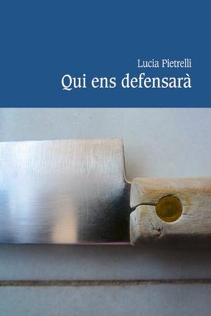 Qui ens defensarà | 9788416116232 | Pietrelli, Lucia