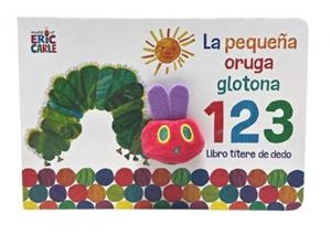 La pequeña oruga glotona 1 2 3. Libro títere de dedo (Colección Eric Carle) | 9788448863005 | Carle, Eric
