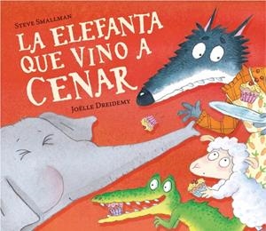La elefanta que vino a cenar (La ovejita que vino a cenar) | 9788448868772 | Smallman, Steve