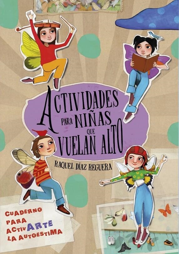 Actividades para niñas que vuelan alto | 9788448870065 | Díaz Reguera, Raquel