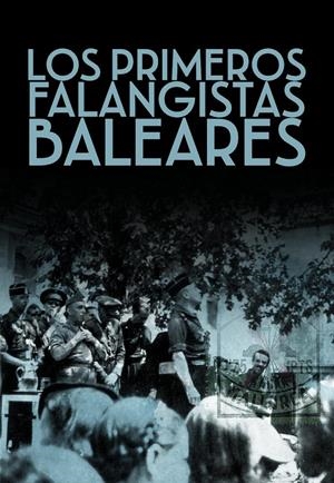 Los primeros falangistas mallorquines | 9788419764942 | Moragues Jordá, Bartomeu Carmel
