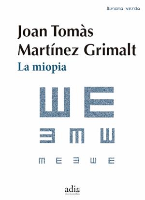 La miopia | 9788412689273 | Martínez Grimalt, Joan Tomàs