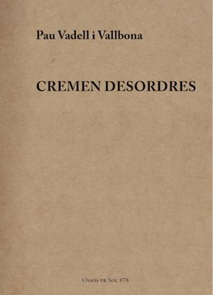 Cremen desordres | 9788412689198 | Vadell Vallbona, Pau