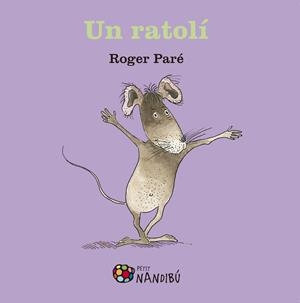 Un ratolí | 9788499759067 | Paré, Roger