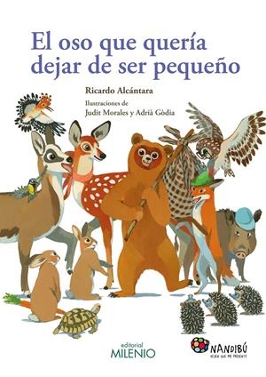 El oso que quería dejar de ser pequeño | 9788497437219 | Alcántara Sgarbi, Ricardo/Morales Villanueva, Judit/Gòdia Moragues, Adrià