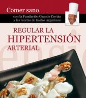 Regular la Hipertensión Arterial | 9788496177307 | Arguiñano, Karlos / Covián, Fundación Grande