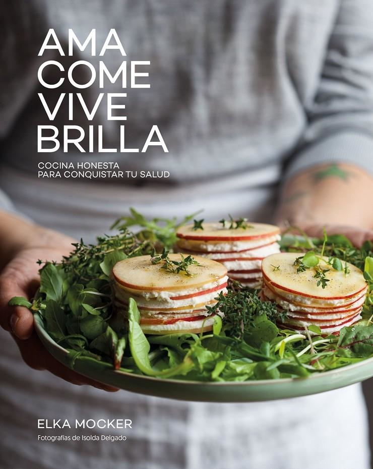 Ama, come, vive, brilla | 9788416890149 | Mocker, Elka