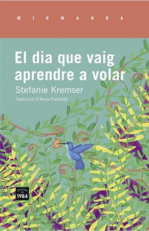 El dia que vaig aprendre a volar | 9788415835714 | Kremser, Stefanie